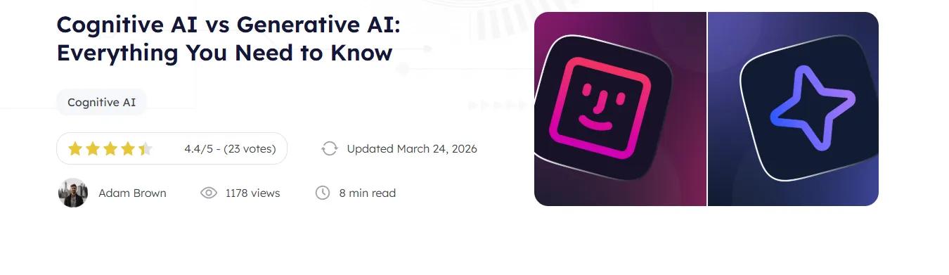 Cognitive AI vs Generative AI: Which One Does Your Business Need?